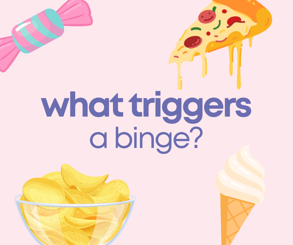 What triggers a binge