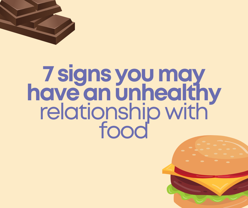 7 signs you have an unhealthy relationship with food